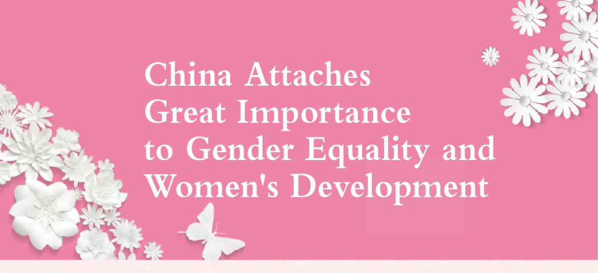 China Attaches Great Importance to Gender Equality and Women's Development China Attaches Great Importance to Gender Equality and Women's Development