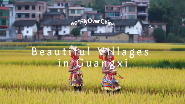 FlyOverChina | Beautiful Villages in Guangxi