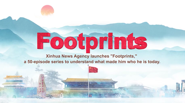 Xinhua Videos Trace Footsteps Taken by Xi Jinping