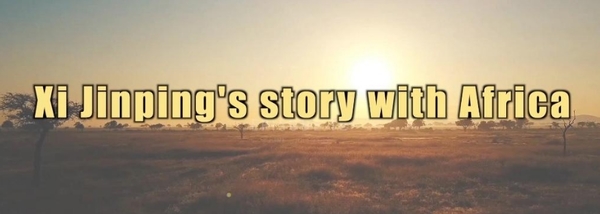 Xi Jinping's Story with Africa